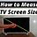 How to Measure TV Screen