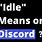 Idle Meaning Discord