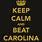Keep Calm and Beat Carolina