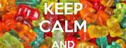 Keep Calm and Eat Wine Gums Quotes