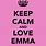 Keep Calm and Love Emma