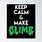 Keep Calm and Make Slime