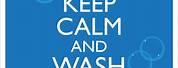 Keep Calm and Wash Hands Sign Funny
