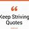 Keep Striving Quotes