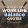 Life Quotes for Work