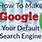 Make Google My Homepage and Search Engine