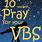 Pray for VBS