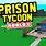 Prison Tycoon Roblox