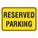 Reserved Parking Space Sign