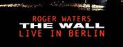 Roger Waters Berlin Wall Concert