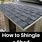 Shingling a Shed Roof
