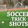 Soccer Trick Shots