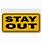 Stay Out Sign