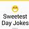 Sweetest Day Joke