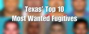 Texas 10 Most Wanted Fugitives