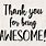 Thank You for Being Awesome Quotes