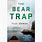 The Bear Trap Book