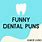 Tooth Puns