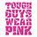 Tough Guys Wear Pink SVG