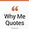 Why Me Quotes