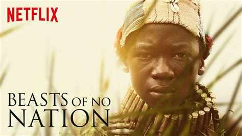 Beasts Of No Nation Netflix