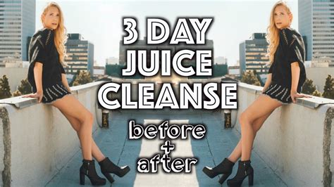 Juice Cleanse Before And After