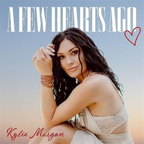 Kylie Morgan A Few Hearts Ago