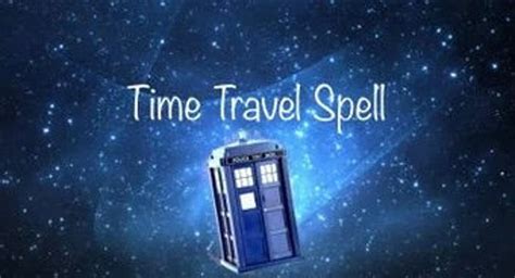Time Travel Spells That Work