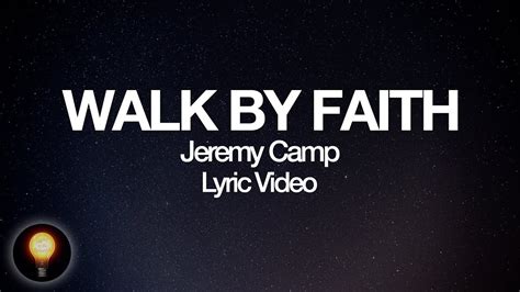 Walk By Faith Jeremy Camp