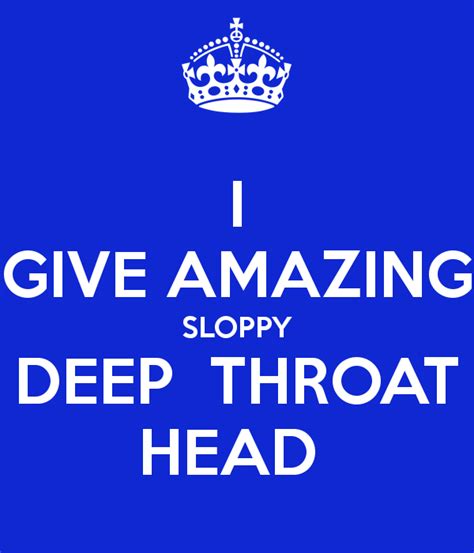 Wet Sloppy Deepthroat