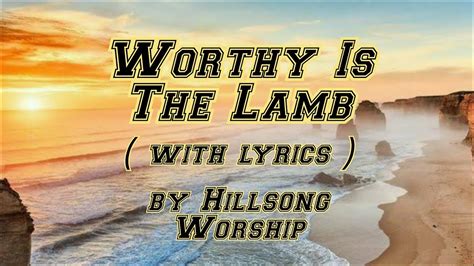 Worthy Is The Lamb Hillsong